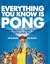 Everything You Know Is Pong: How Mighty Table Tennis Shapes Our World
