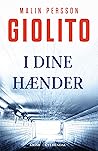 I dine hænder by Malin Persson Giolito