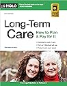 Long-Term Care: How to Plan & Pay for It