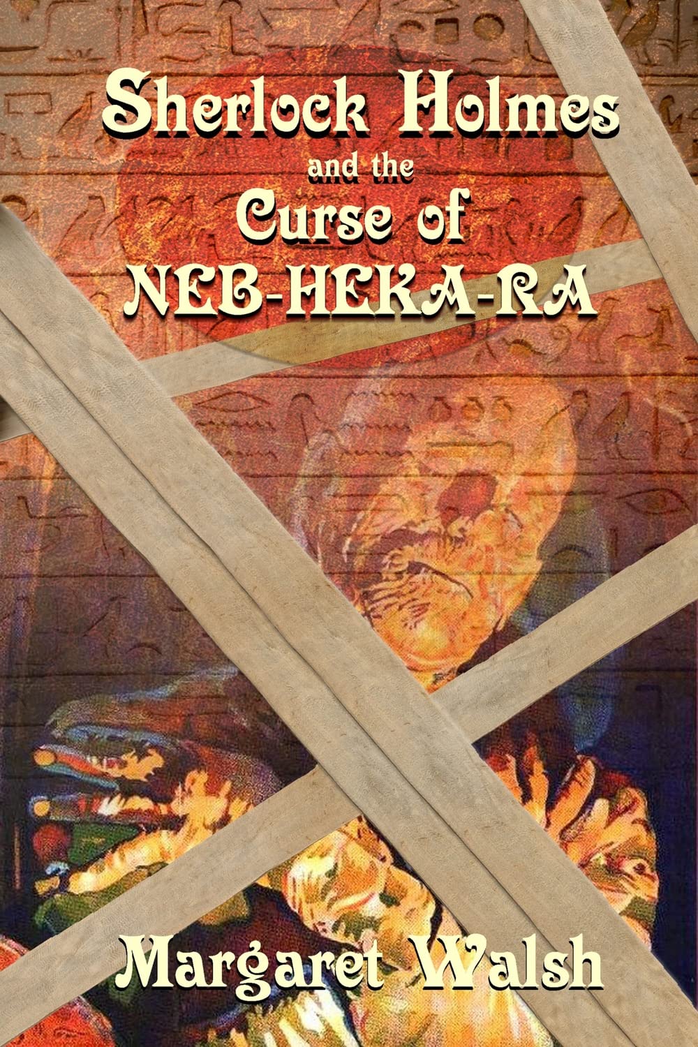 Sherlock Holmes and the Curse of Neb-Heka-Ra (Kindle Edition)