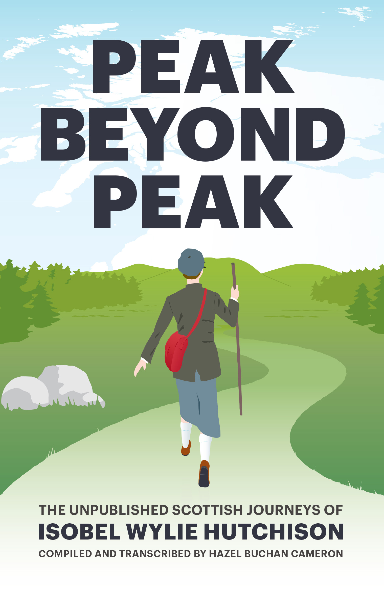 Peak Beyond Peak: The Unpublished Scottish Journeys of Isobel Wylie Hutchison (Paperback)