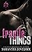 Fragile Things (Folkestone Sins, #1)