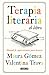 Terapia literaria el libro: Manual de supervivencia para lectores