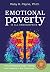 Emotional Poverty in All Demographics by Ruby K. Payne Emotional Poverty in All Demographics by Ruby K. Payne