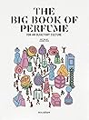 The Big Book of Perfume by Le Collectif Nez