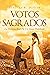 Votos Sagrados: La Historia...
