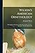 Wilson's American Ornithology With Additions Including the Birds Described by Audubon Bonaparte, Nutall & Richardson (Amer Environmental Studies)