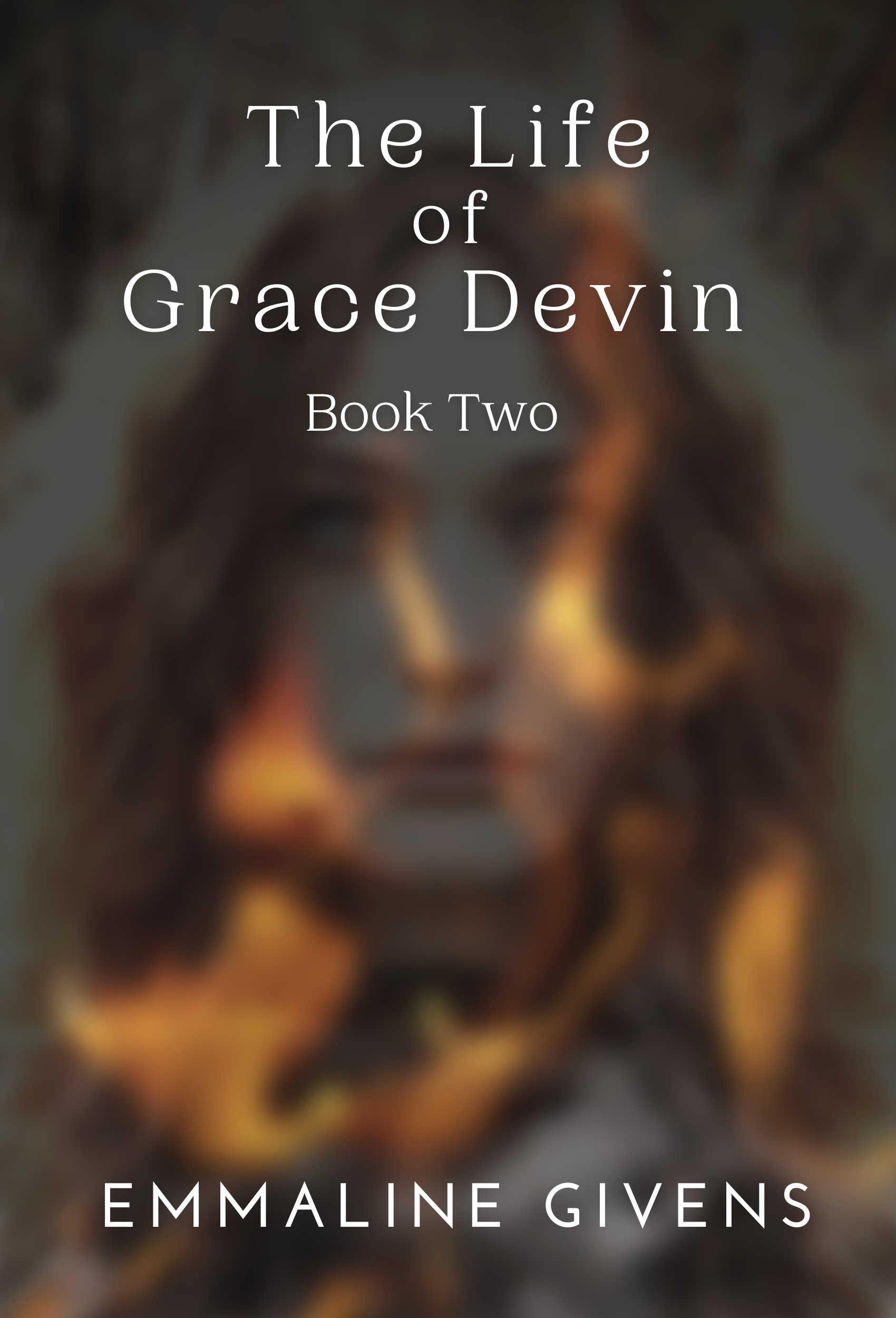 The Life Of Grace Devin: Book Two