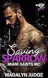 Saving Sparrow (Miami Saints MC #2)