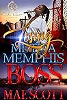 Book cover for Losing Me To A Memphis Boss