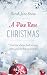 A Pine Rose Christmas