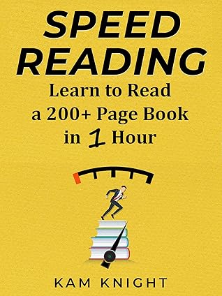Speed Reading: Learn to Read a 200+ Page Book in 1 Hour