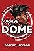 Survive the Dome