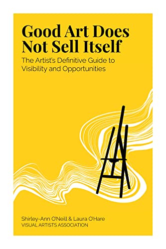 Good Art Does Not Sell Itself (Kindle Edition)