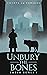 Unbury the Bones (Ember Bon...