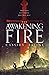 The Awakening Fire (Ancient...