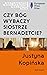 Czy Bóg wybaczy siostrze Bernadetcie? by Justyna Kopińska
