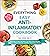 The Everything Easy Anti-Inflammatory Cookbook: 200 Recipes to Naturally Reduce Your Risk of Heart Disease, Diabetes, Arthritis, Dementia, and Other Inflammatory Diseases (Everything® Series)