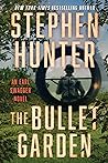 The Bullet Garden