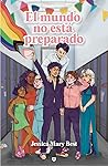 El mundo no está preparado
