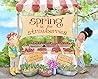 Spring Is for Strawberries by Katherine Pryor