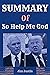 SUMMARY Of So Help Me God By Mike Pence by Jim Justin
