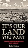 It's Our Land You...