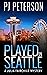 Played in Seattle (Julia Fairchild #6)