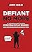 Defiant No More: The Unconventional Guide to Help Your Children Overcome Oppositional Defiant Disorder, Anger, Build Good Relationships and Grow Self Esteem (Parenting Plan)