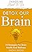 Detox Our Brain: 10 Strateg...