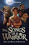 The Songs of a Warrior by Katy   Morgan