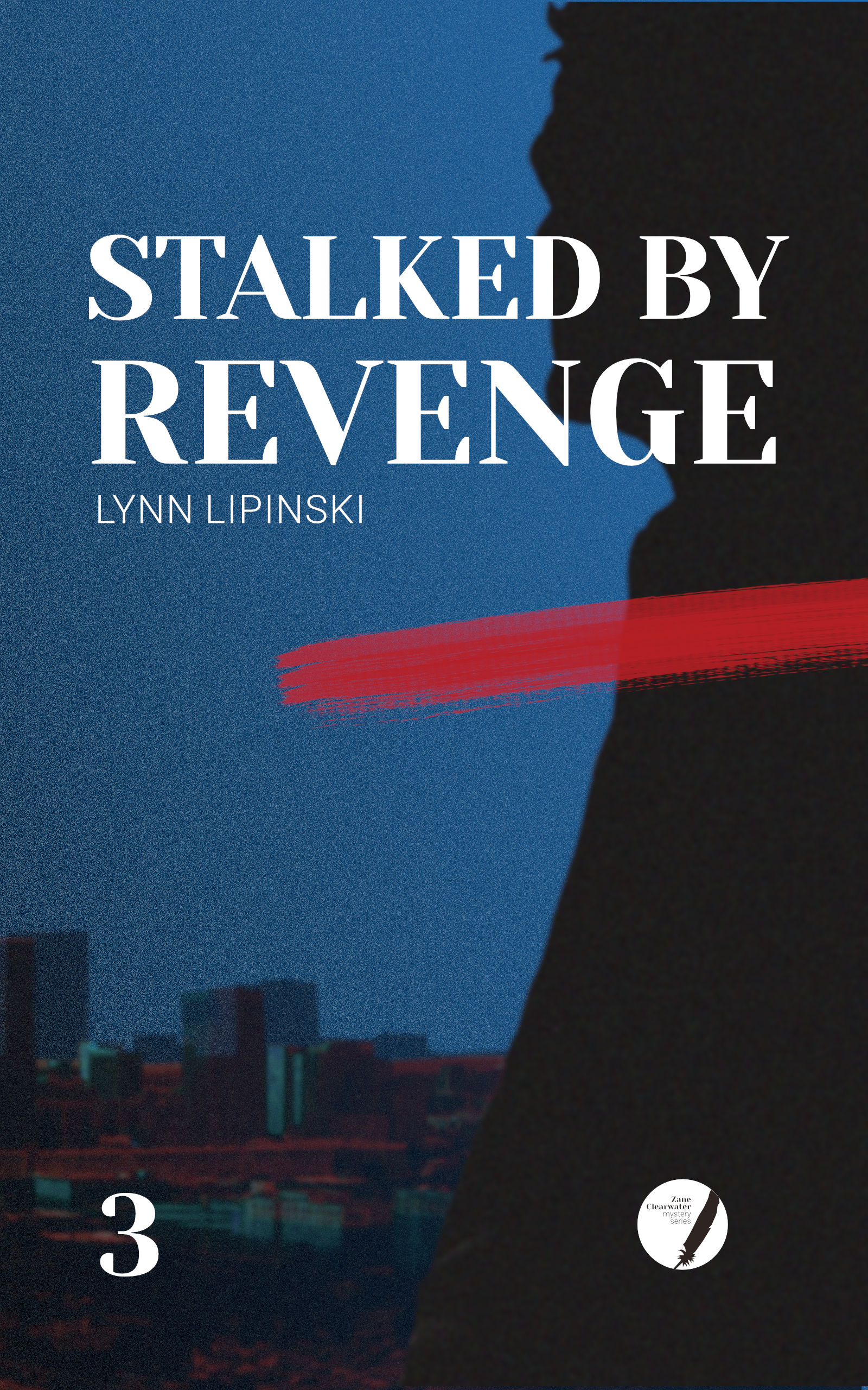 Stalked By Revenge (Zane Clearwater Mystery, #3)