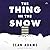The Thing in the Snow by Sean Adams The Thing in the Snow by Sean Adams