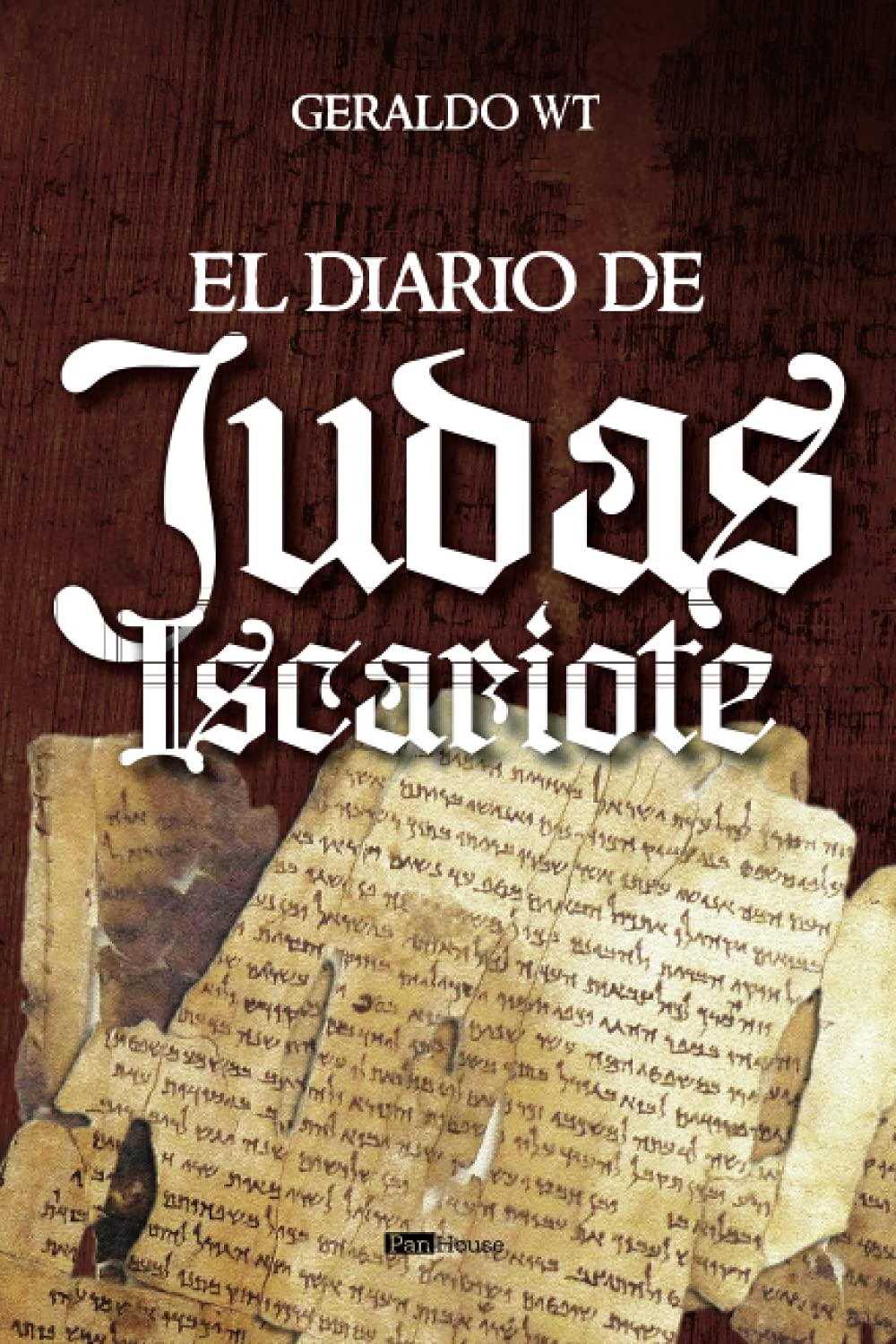 El diario de Judas Iscariote (Spanish Edition)