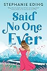 Said No One Ever by Stephanie Eding