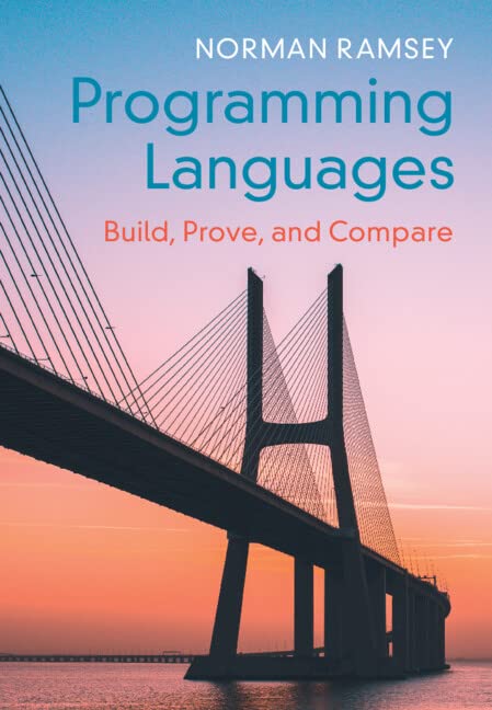 Programming Languages: Build, Prove, and Compare (Hardcover)