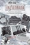 Infiltrada: por dentro da Coreia do Norte, a ditadura mais secreta do mundo (Portuguese Edition)