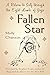 Fallen Star: A Return to Self through the Eight Limbs of Yoga