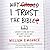Why I Trust the Bible: Answers to Real Questions and Doubts People Have about the Bible