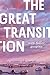 The Great Transition