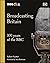 Broadcasting Britain: 100 Years of the BBC