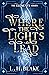 Where the Lights Lead