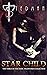 Star Child (The Dark Valent...