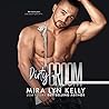 Dirty Groom by Mira Lyn Kelly