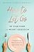 How to Let Go: Of Your Food and Weight Obsession