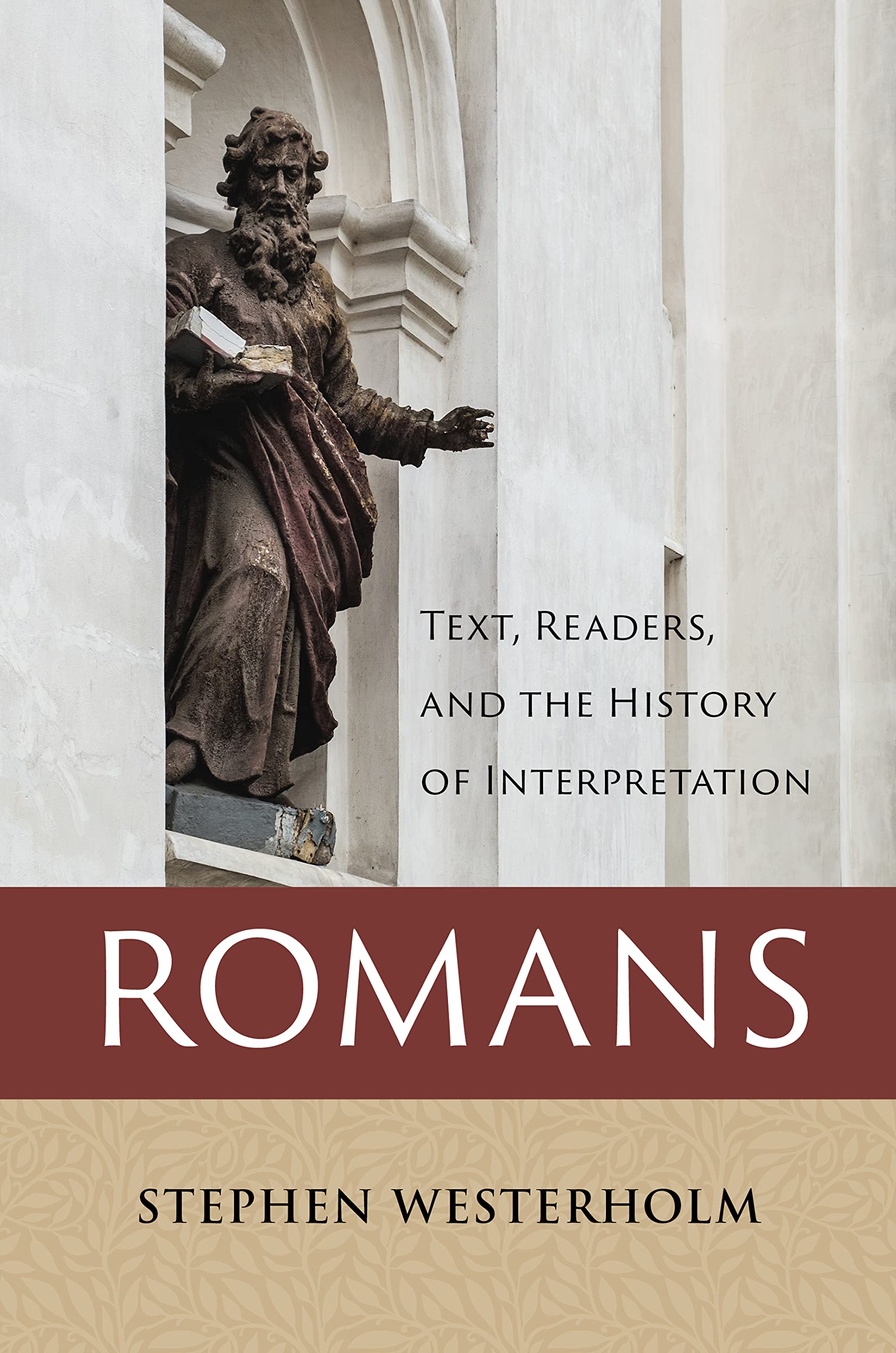 Romans: Text, Readers, and the History of Interpretation (Kindle Edition)