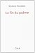 LA FIN DU POEME