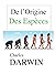 De l'origine des espèces - ...