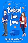 Baked Inn Love (Freedom Valley #2) Book cover for Baked Inn Love (Freedom Valley #2)