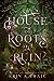 House of Roots and Ruin (Si...
